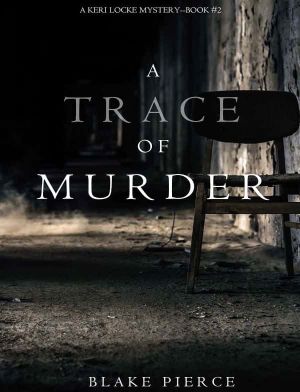 [Keri Locke 02] • A Trace of Murder